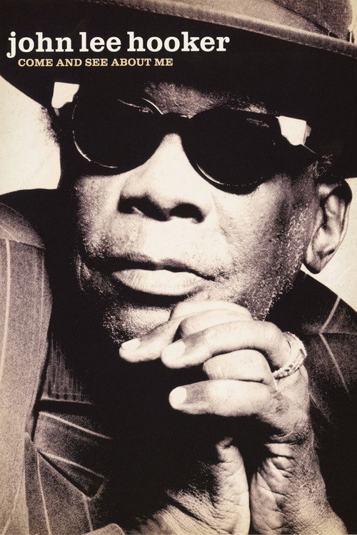 John Lee Hooker: Come and See About Me — постер