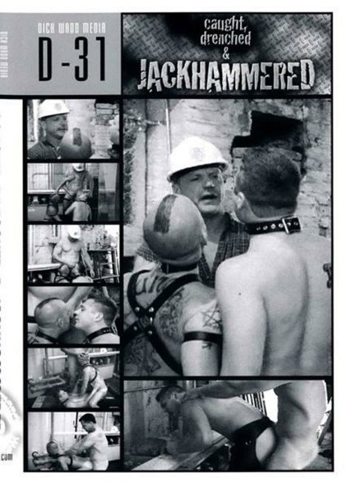 Caught, Drenched & Jackhammered — постер