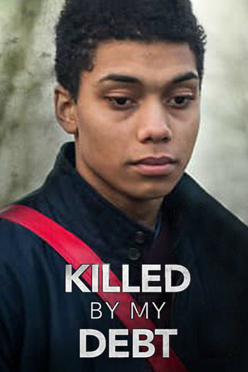 Killed By My Debt — постер