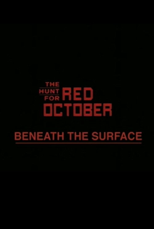 Beneath the Surface: The Making of 'The Hunt for Red October' — постер