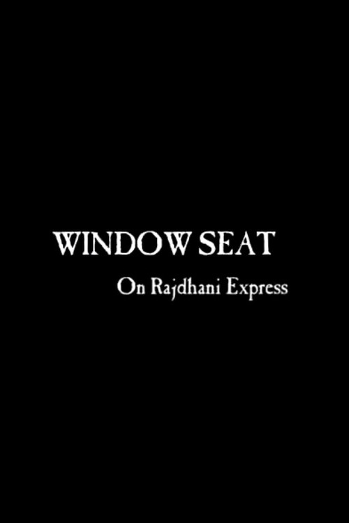 Window Seat in Rajdhani Express — постер