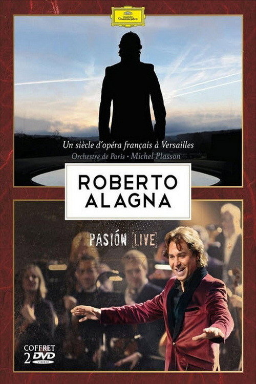 Roberto Alagna à Versailles - Un siècle d'opéra français - 2009 — постер