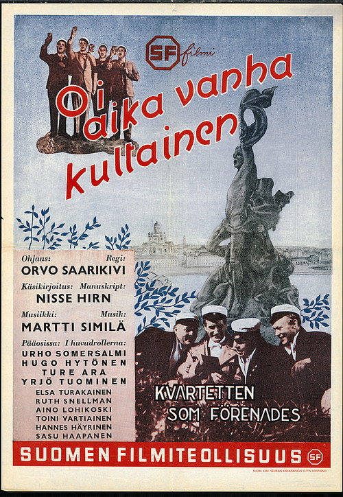 Oi, aika vanha, kultainen…! — постер