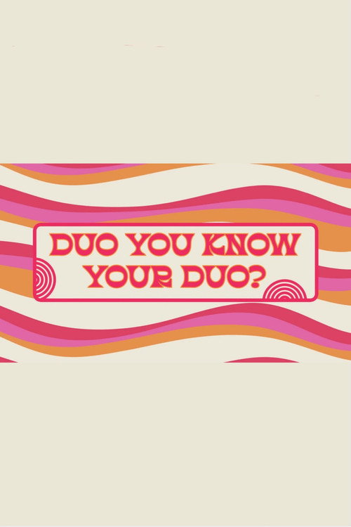 Duo You Know Your Duo? — постер
