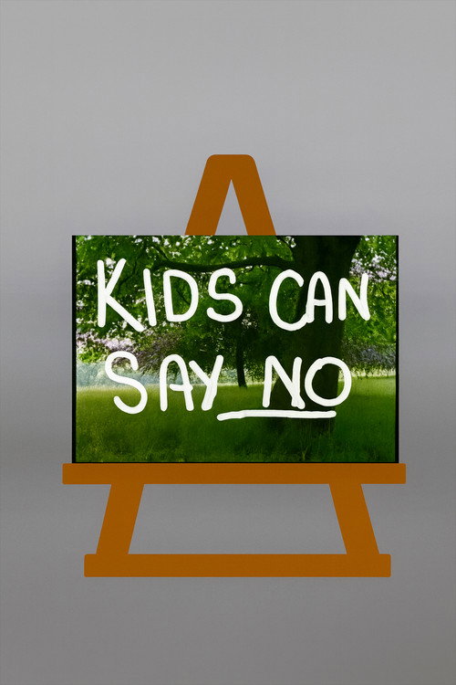 Kids Can Say No — постер