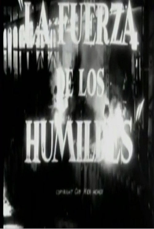 La fuerza de los humildes — постер