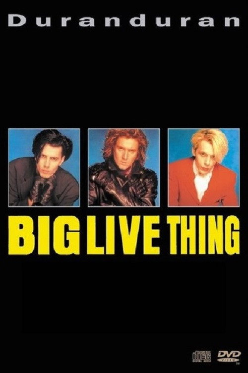 Duran Duran - Big Thing Live — постер
