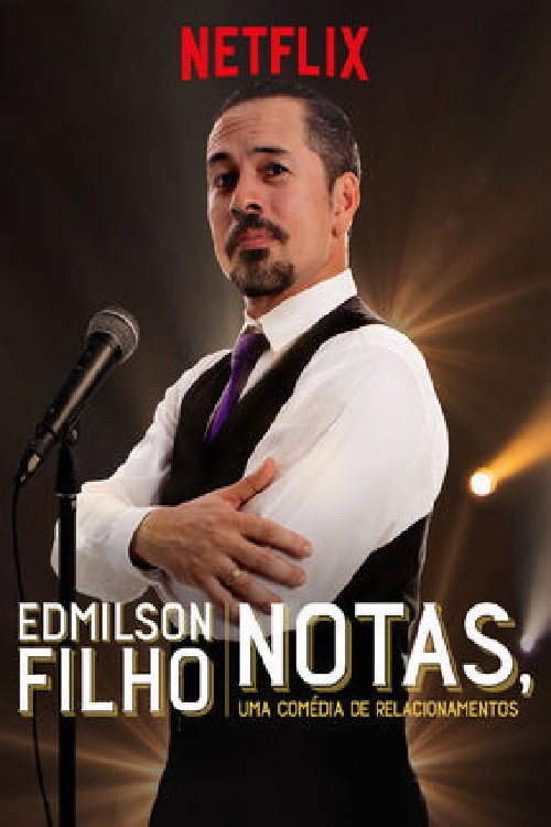 Edmilson Filho: Notas, Uma Comédia de Relacionamentos — постер
