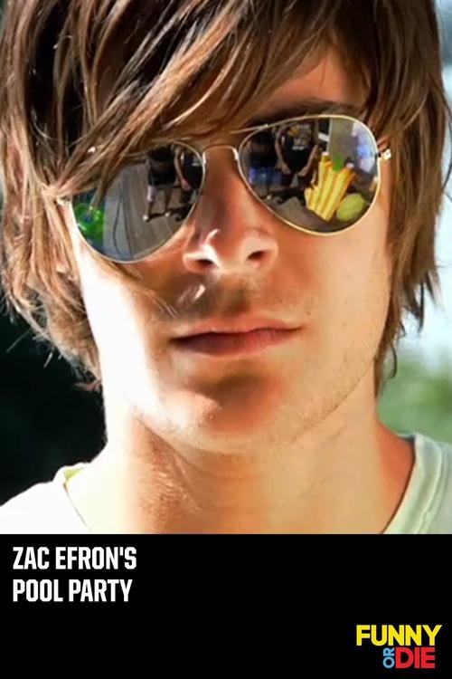 Zac Efron's Pool Party — постер