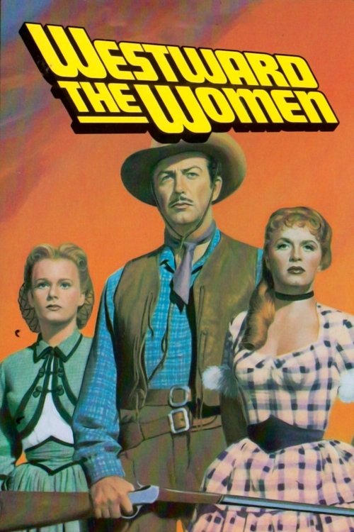 Westward the Women — постер