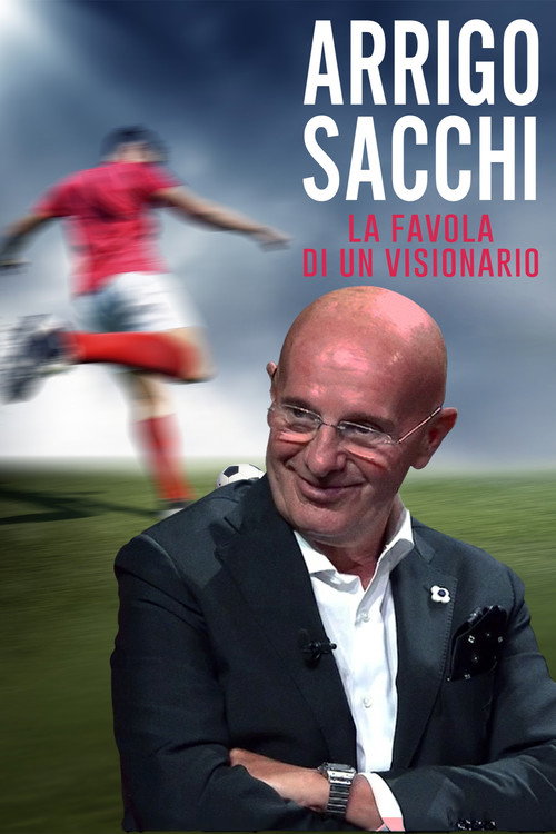 Arrigo Sacchi - La favola di un visionario — постер