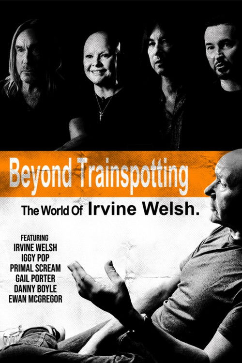 Beyond Trainspotting: The World of Irvine Welsh — постер
