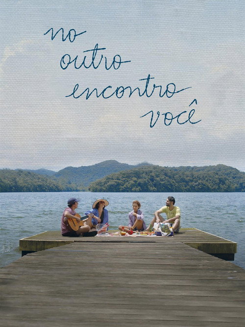 No Outro Encontro Você — постер