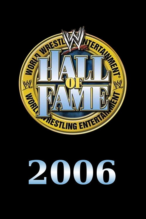 WWE Hall of Fame 2006 — постер