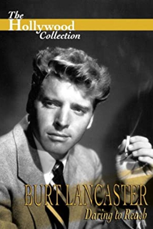 Burt Lancaster: Daring to Reach — постер