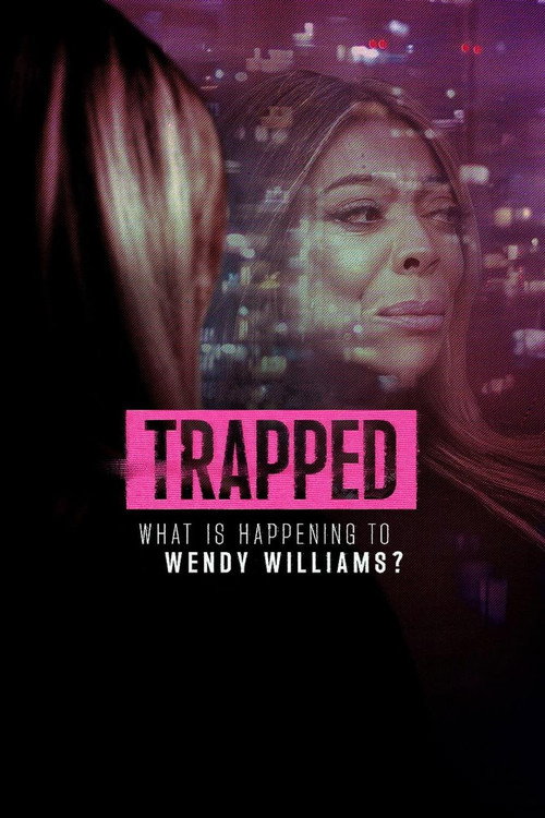 Trapped: What Is Happening to Wendy Williams? — постер