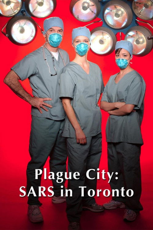 Plague City: SARS in Toronto — постер